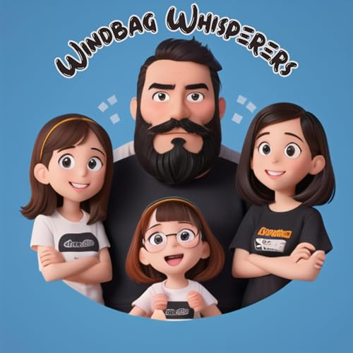 Welcome to The Windbag Whisperers, the podcast where a quirky dad and his even quirkier daughters dive into conversations about cleaning tips, their latest YouTube obsessions, and a whole bunch of hilarious and nonsensical topics! Hosted on Acast. See acast.com/privacy for more information.